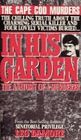 In His Garden: The Anatomy of a Murderer (Cape Cod Murders)