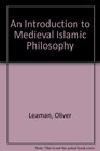 An Introduction to Medieval Islamic Philosophy