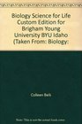 Biology Science for Life Custom Edition for Brigham Young University BYU Idaho  Text W/CD