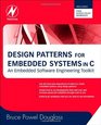 Design Patterns for Embedded Systems in C An Embedded Software Engineering Toolkit