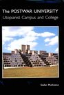 The PostWar University Utopianist Campus and College