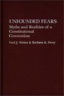 Unfounded Fears Myths and Realities of a Constitutional Convention