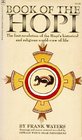Book of the Hopi The First Revelation of the Hopi's Historical and Religious WorldView of Life