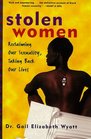 Stolen Women: Reclaiming Our Sexuality, Taking Back Our Lives