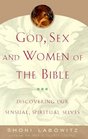 God Sex and Women of the Bible  Discovering Our Sensual Spiritual Selves