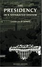 The Presidency in a Separated System Second Edition