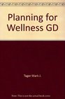 Planning for wellness A guidebook for achieving optimal health