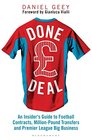 Done Deal: An Insider's Guide to Football Contracts, Multi-Million Pound Transfers and Premier League Big Business