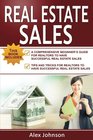 Real Estate Sales 2 Manuscripts in 1 The Beginner's Guide  Tips and Tricks for Realtors to have Successful Real Estate Sales