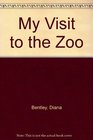 My Visit to the Zoo