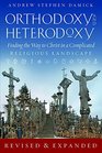 Orthodoxy and Heterodoxy Finding the Way to Christ in a Complicated Religious Landscape