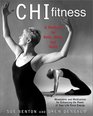 Chi Fitness A Workout for Body Mind and Spirit