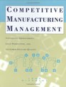 Competitive Manufacturing Management Continuous Improvement