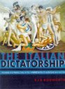 The Italian Dictatorship Problems and Perspectives in the Interpretation of Mussolini and Fascism