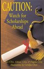 Caution Watch for Scholarships Ahead