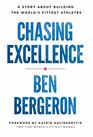 Chasing Excellence: A Story About Building the World's Fittest Athletes
