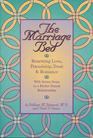 The Marriage Bed Renewing Love Friendship Trust and Romance