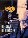 Au del du conscient Histoire illustre de la psychiatrie et de la psychanalyse