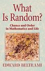 What Is Random  chance and order in mathematics and life