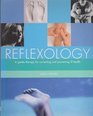 Reflexology A Gentle Therapy for Correcting and Preventing Ill Health