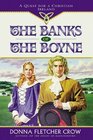 The Banks of the Boyne A Quest for Christian Ireland