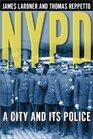 NYPD A City and Its Police
