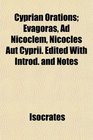 Cyprian Orations Evagoras Ad Nicoclem Nicocles Aut Cyprii Edited With Introd and Notes