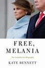 Free Melania The Unauthorized Biography
