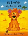 The Lion Who Wanted to Love