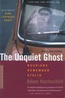 The Unquiet Ghost  Russians Remember Stalin