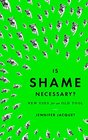 Is Shame Necessary?: New Uses for an Old Tool