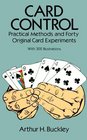 Card Control  Practical Methods and Forty Original Card Experiments