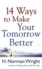 14 Ways to Make Your Tomorrow Better