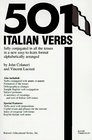 501 Italian Verbs Fully Conjugated in All Tenses in a New EasyToLearn Format Alphabetically Arranged