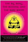 The Big Bang The Buddha and the Baby Boom