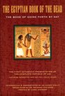 The Egyptian Book of the Dead: The Book of Going Forth by Day