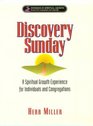 Discovery Sunday A Spiritual Growth Experience for Individuals and Congregations