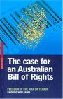 The Case For An Australian Bill Of Rights Freedom in the War on Terror