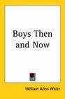 Boys Then and Now