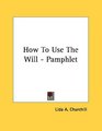 How To Use The Will  Pamphlet