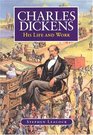Charles Dickens His Life and Work