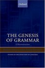 The Genesis of Grammar A Reconstruction