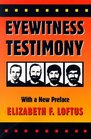 Eyewitness Testimony  With a new preface by the author