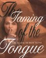 The Taming of the Tongue