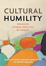 Cultural Humility Engaging Diverse Identities in Therapy