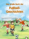 Das groe Buch der Fuballgeschichten