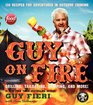 Guy on Fire HCC 130 Outdoor Cooking Adventures