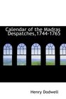 Calendar of the Madras Despatches17441765