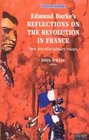 Edmund Burke's Reflections On the Revolution in France
