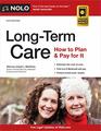 LongTerm Care How to Plan  Pay for It